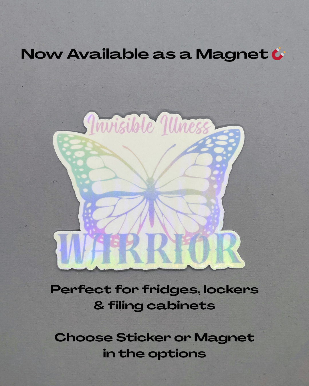 Invisible Illness Warrior Butterfly Holographic Sticker or Magnet