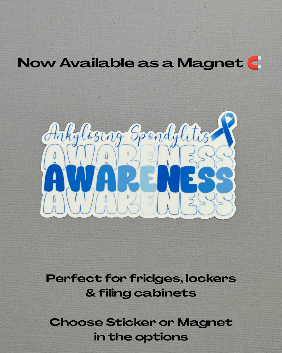 Ankylosing Spondylitis Awareness Sticker or Magnet