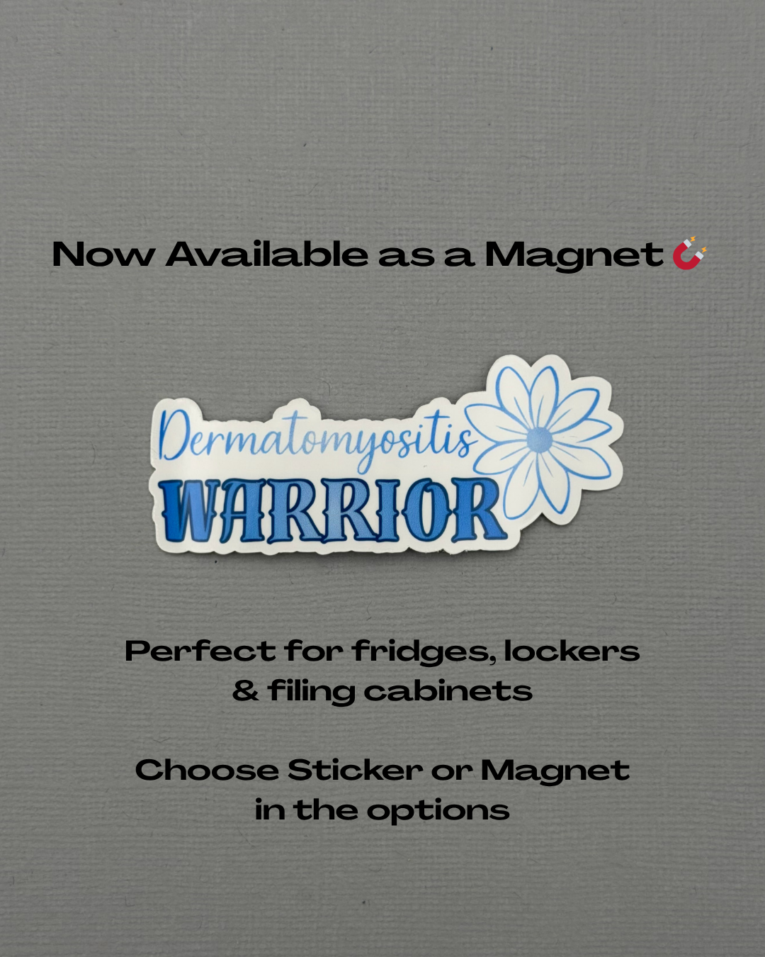 Dermatomyositis Warrior Flower Sticker or Magnet