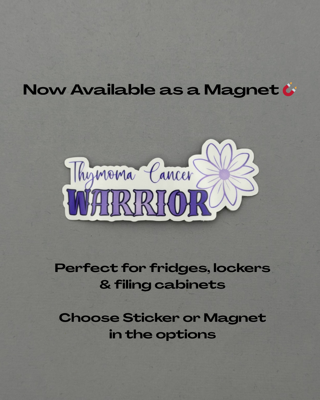 Thymoma Cancer Warrior Flower Sticker or Magnet