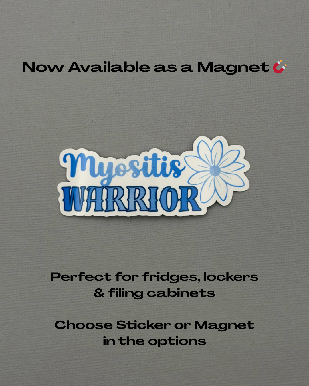 Myositis Warrior Flower Sticker or Magnet