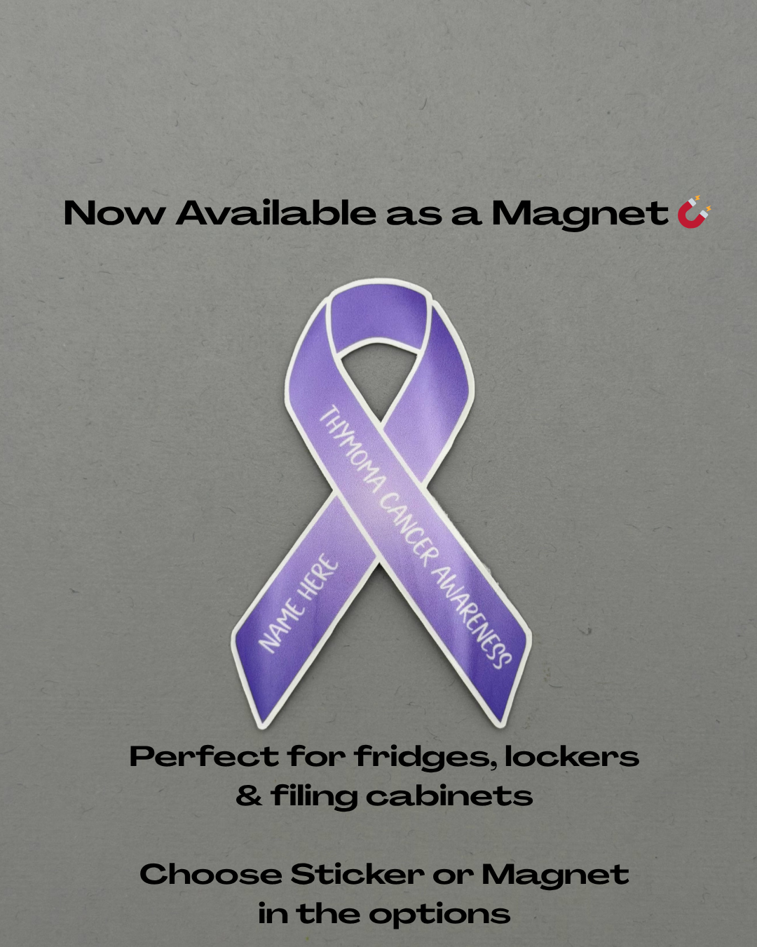 Thymoma Cancer Custom Awareness Sticker or Magnet