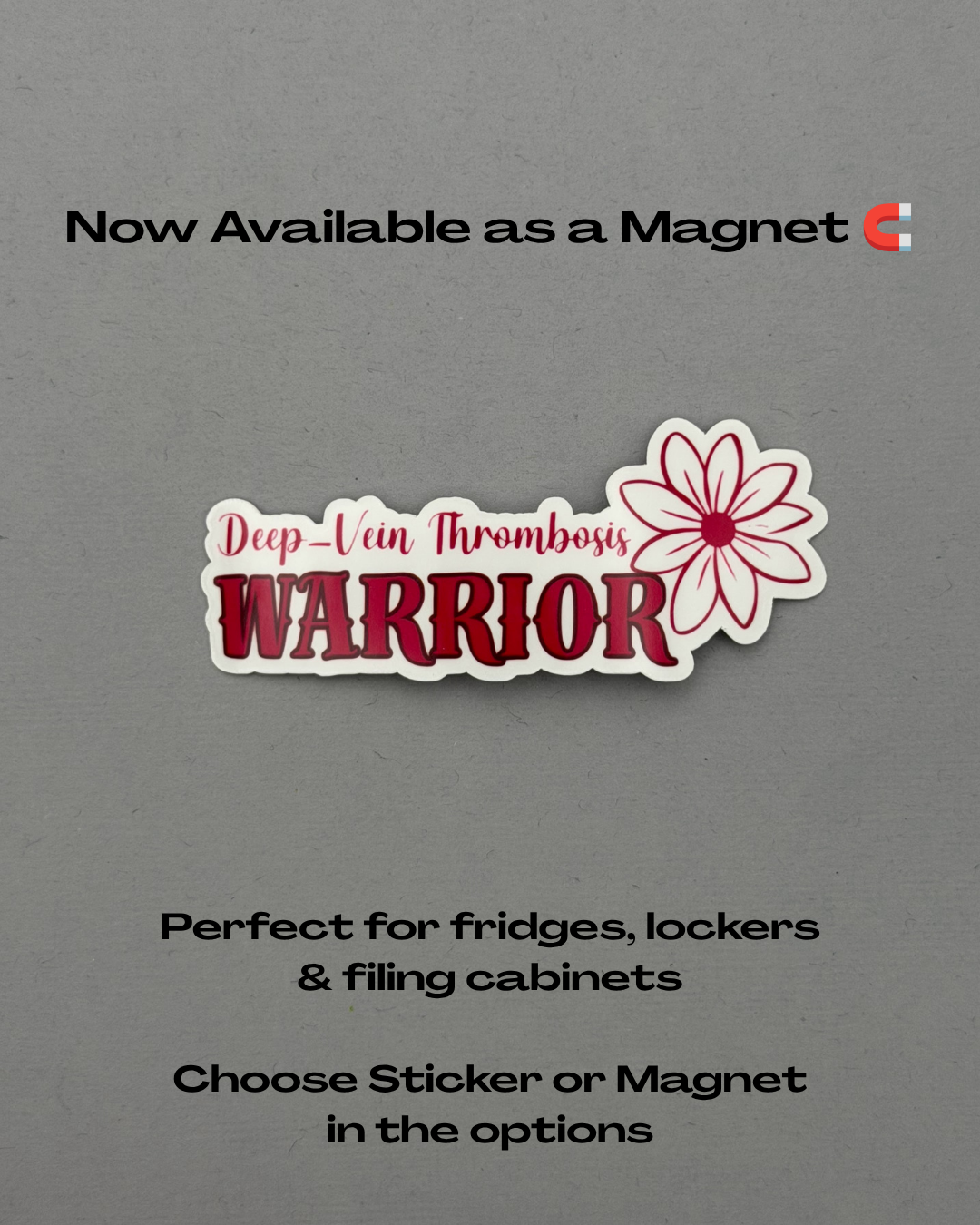 Deep Vein Thrombosis Warrior Flower Sticker or Magnet | DVT