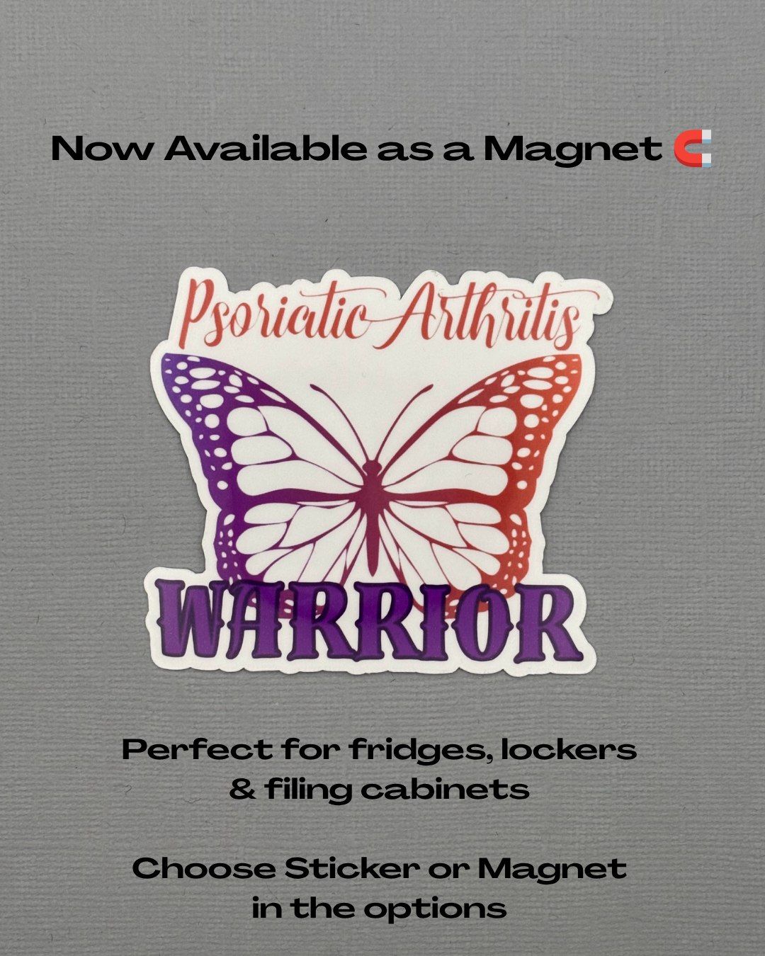 Psoriatic Arthritis Warrior Butterfly Sticker or Magnet