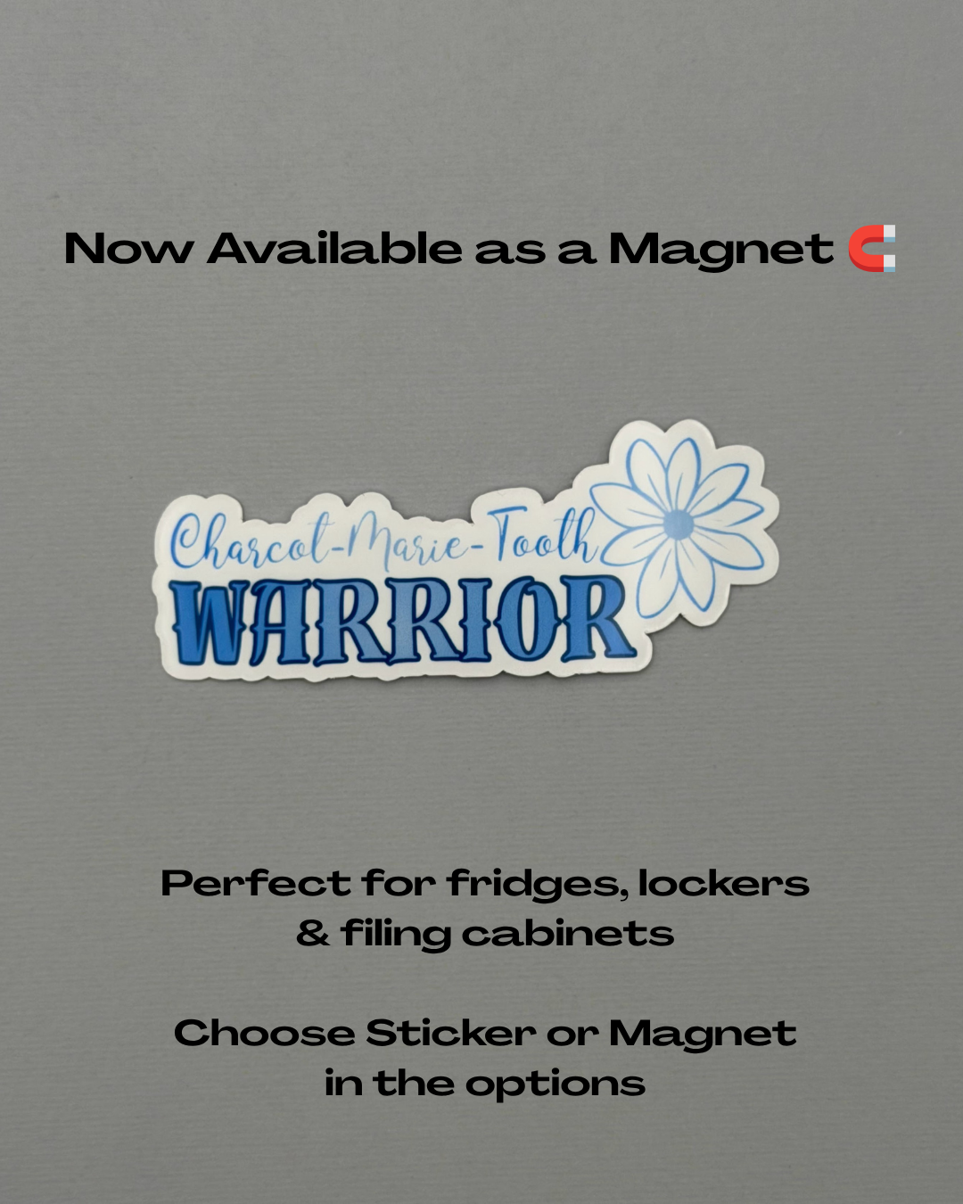 Charcot-Marie-Tooth Warrior Flower Sticker or Magnet