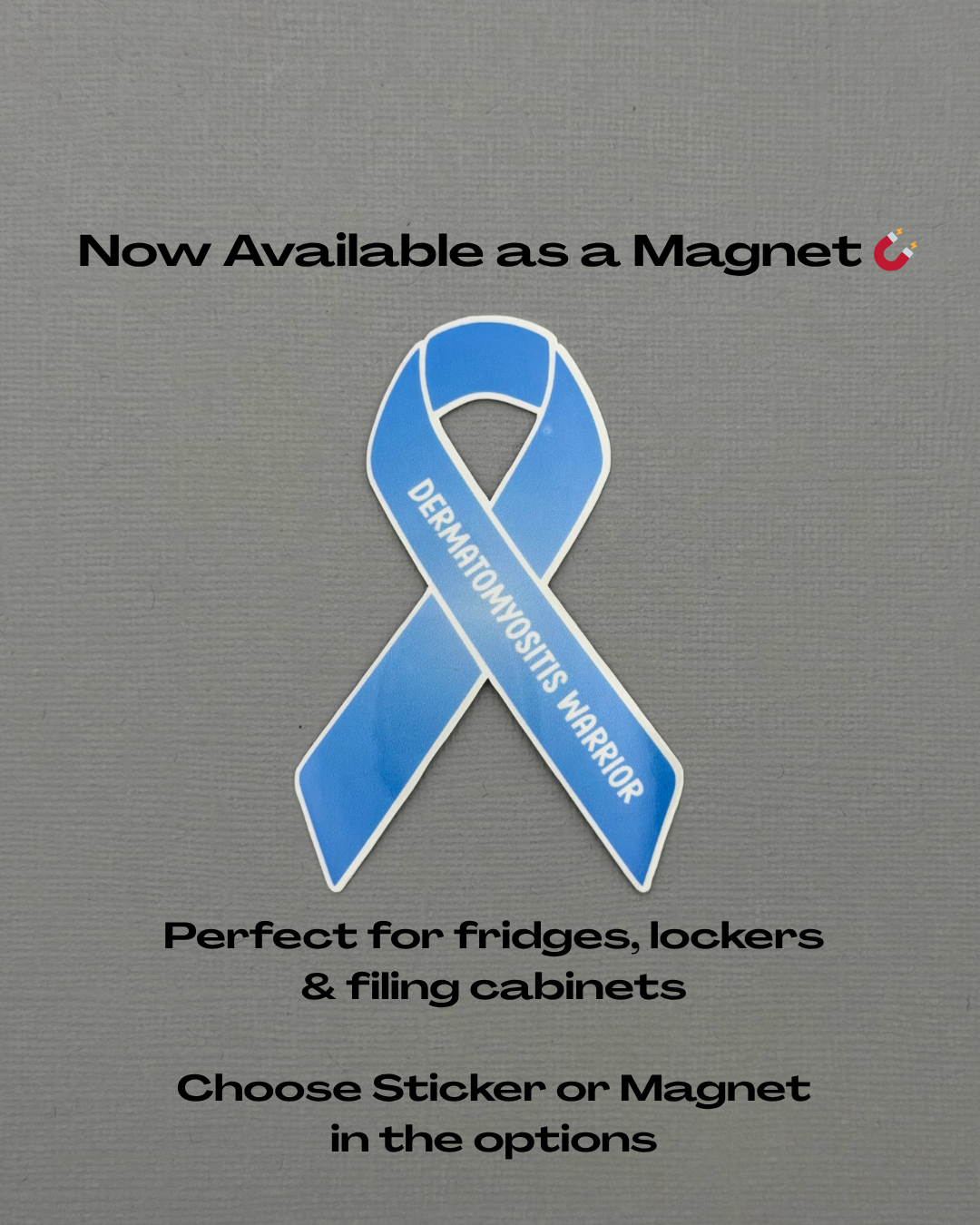 Dermatomyositis Warrior Ribbon Sticker or Magnet