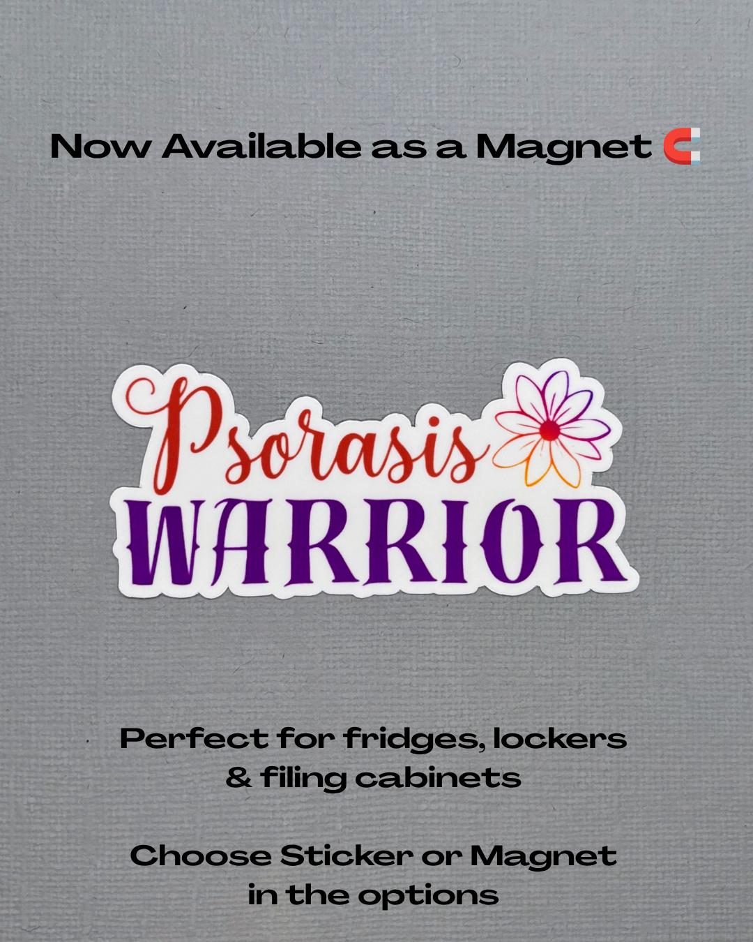 Psoriasis Warrior Flower Sticker or Magnet
