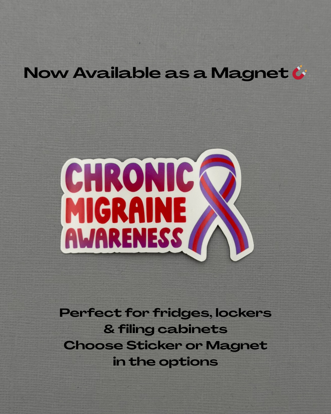 Chronic Migraine Awareness with Ribbon Sticker or Magnet