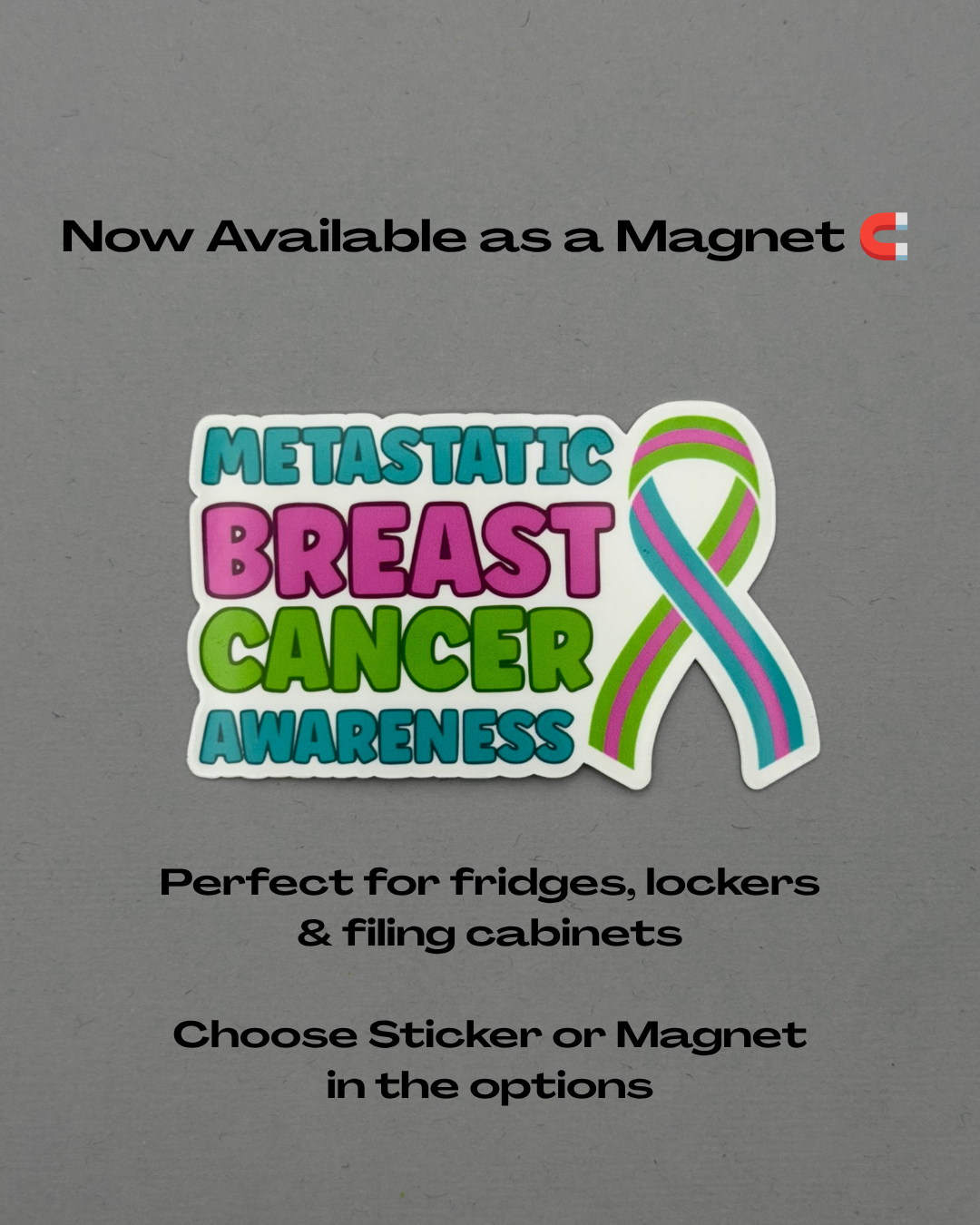 Metastatic Breast Cancer Awareness with Ribbon Sticker or Magnet