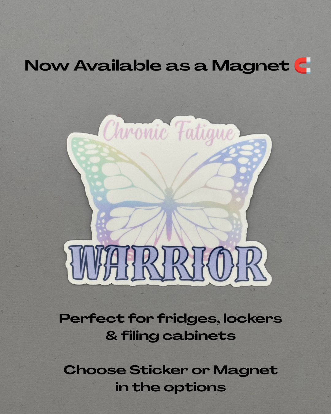 Chronic Fatigue Warrior Butterfly Sticker or Magnet
