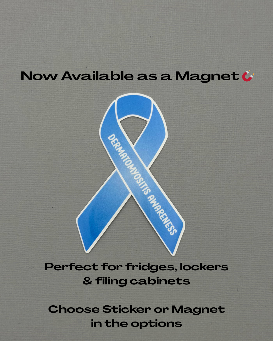 Dermatomyositis Awareness Ribbon Sticker or Magnet