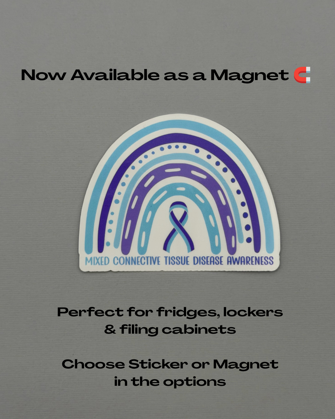Mixed Connective Tissue Disorder Awareness Rainbow Sticker or Magnet