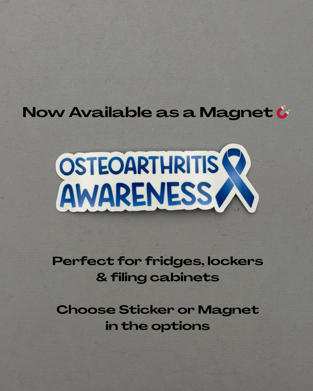 Osteoarthritis Awareness with Ribbon Sticker or Magnet