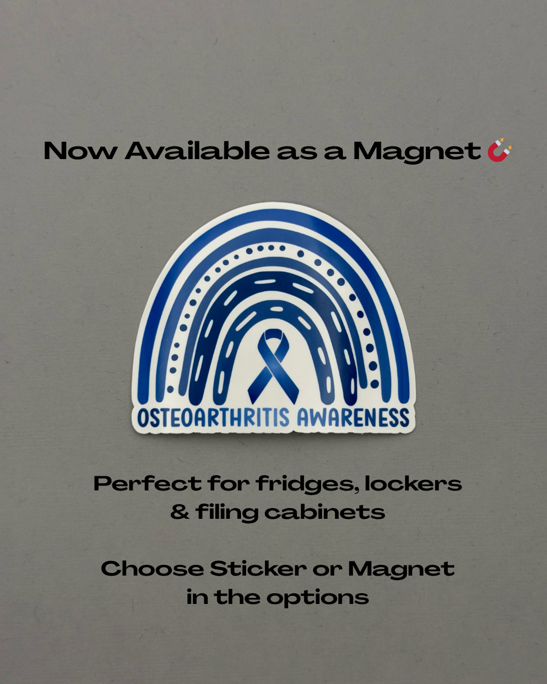 Osteoarthritis Awareness Rainbow Sticker or Magnet
