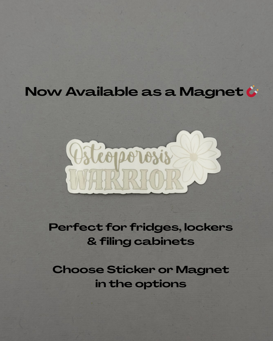 Osteoporosis Warrior Flower Sticker or Magnet