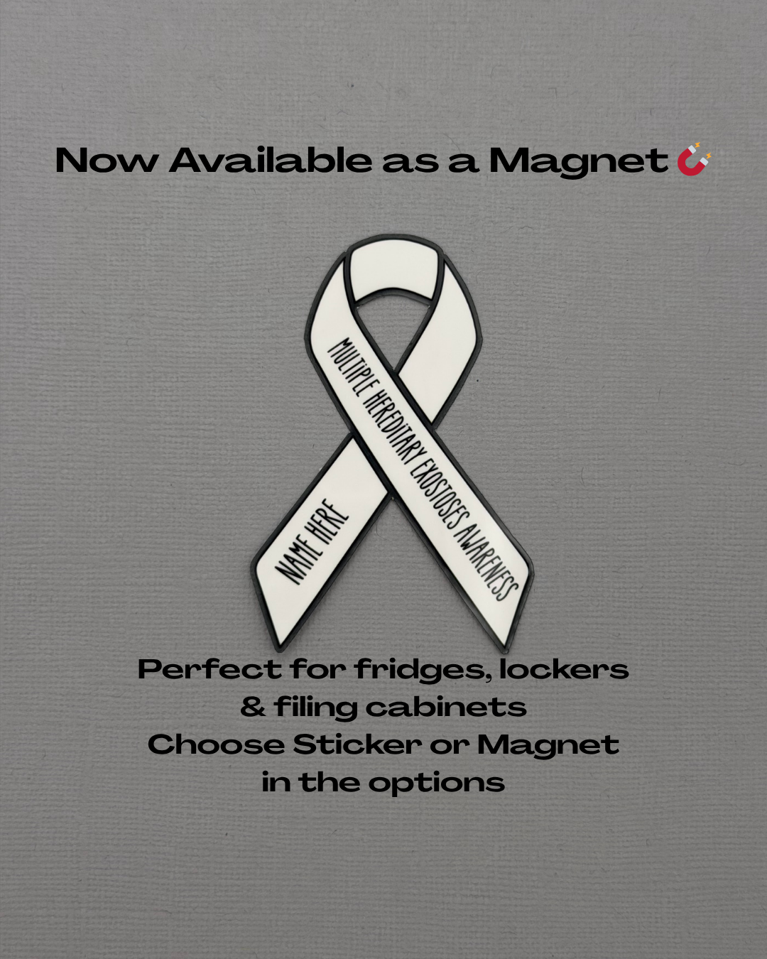 Multiple Hereditary Exostoses (MHE) Awareness Custom Ribbon Sticker or Magnet