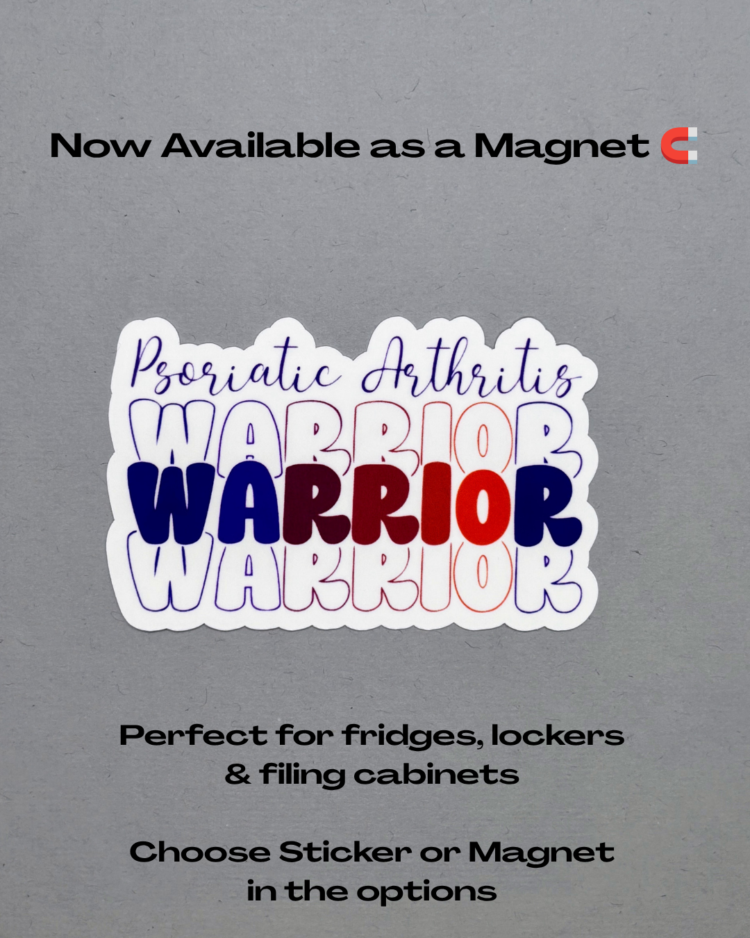 Psoriatic Arthritis Warrior Sticker or Magnet