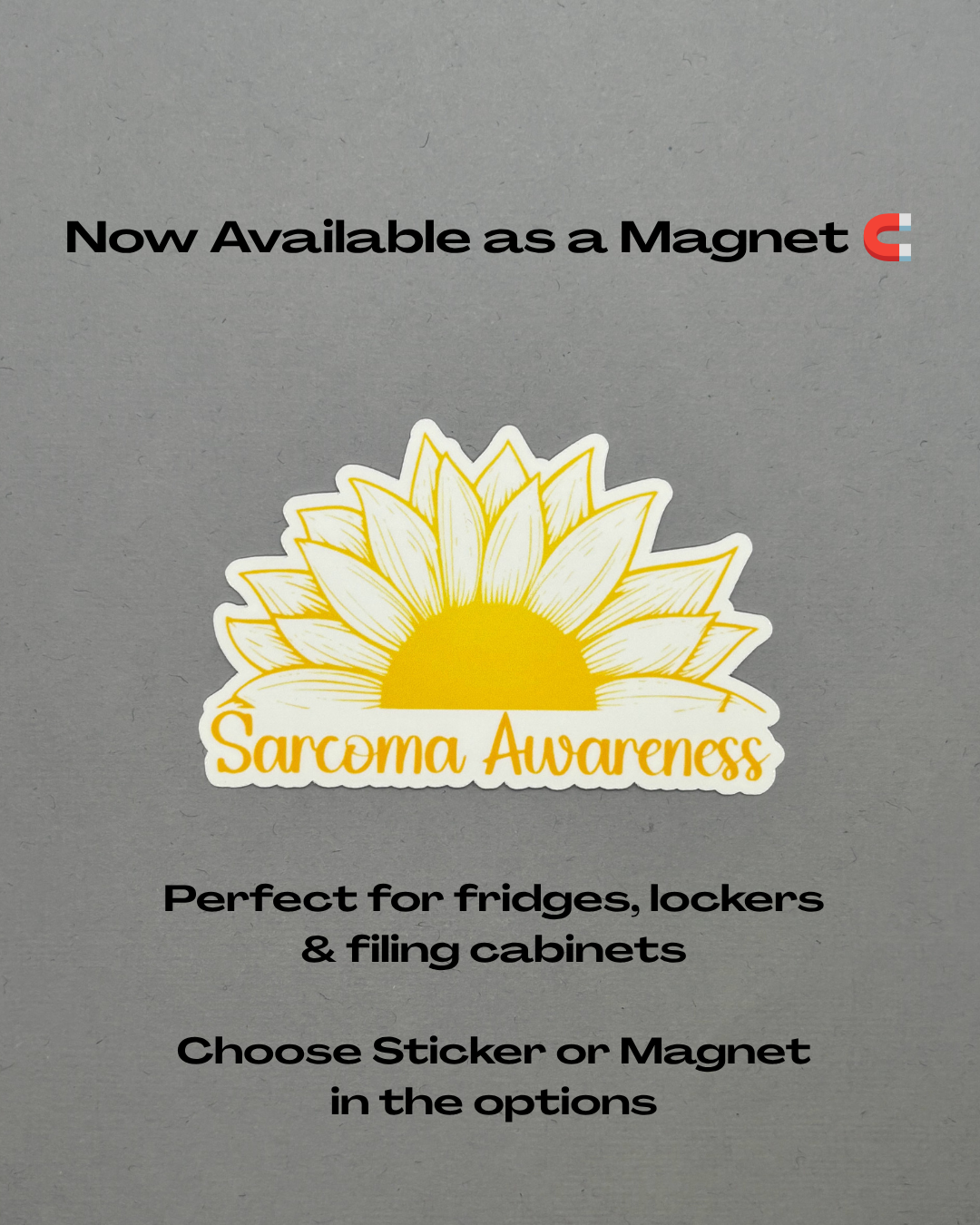 Sarcoma Awareness Sunflower Sticker or Magnet