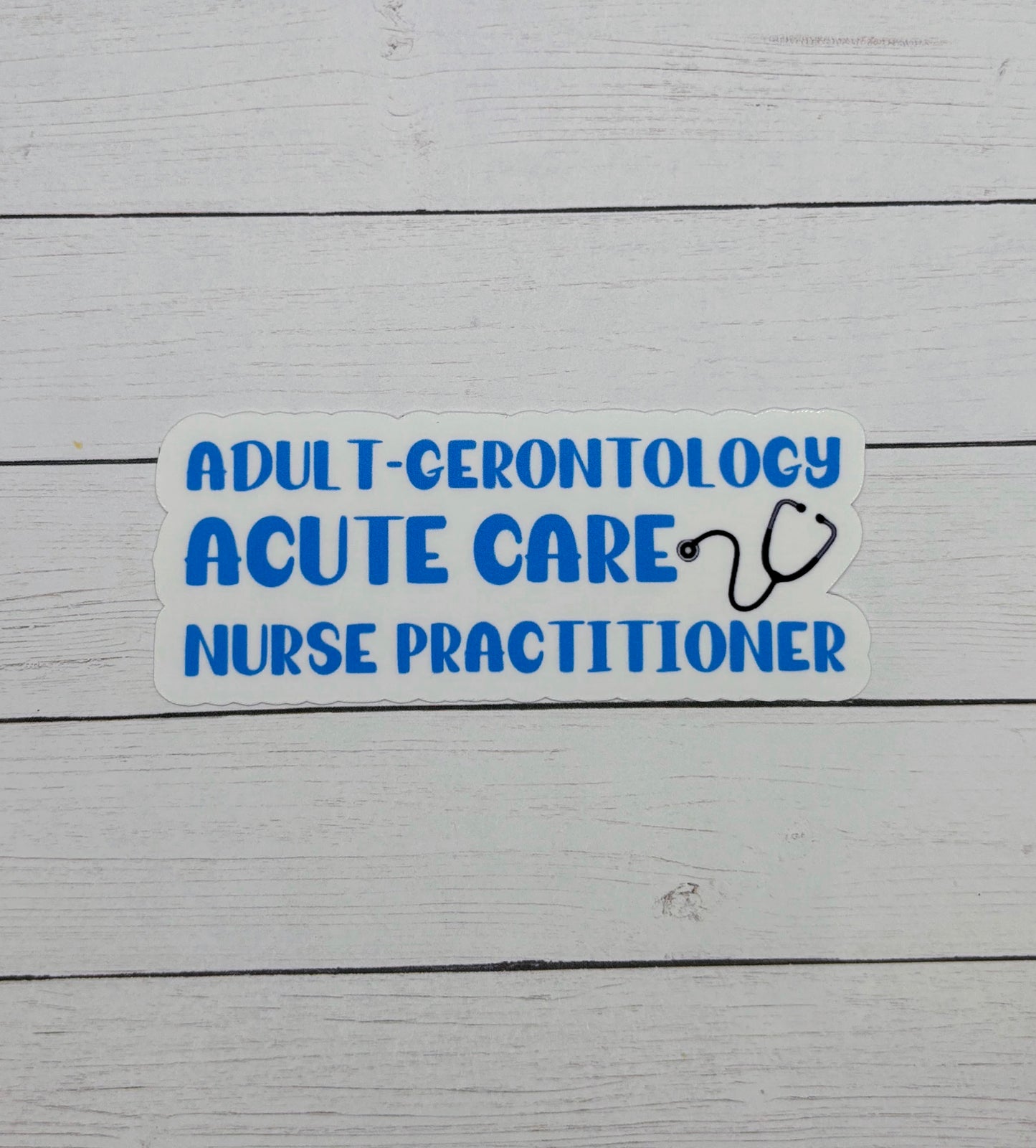 Adult-Gerontology Acute Care Nurse Practitioner Sticker