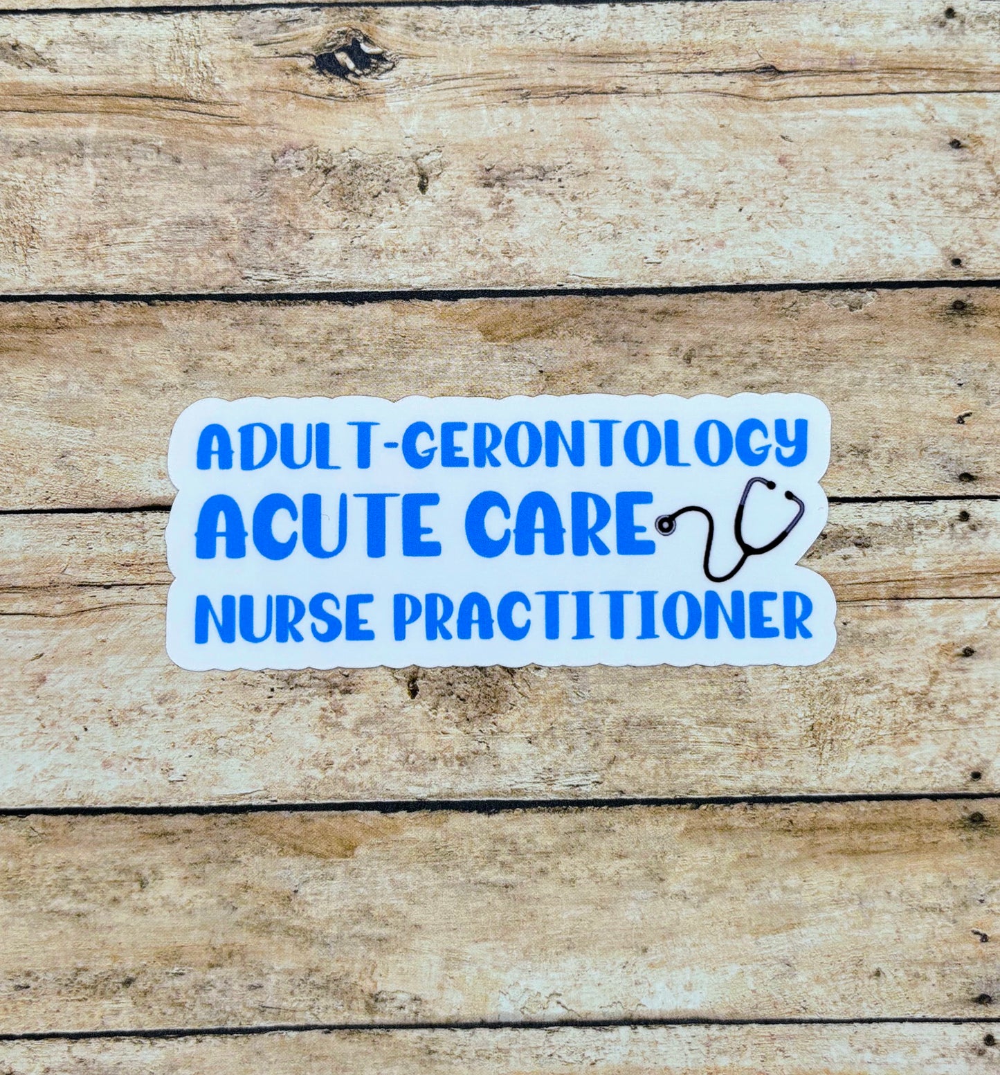 Adult-Gerontology Acute Care Nurse Practitioner Sticker