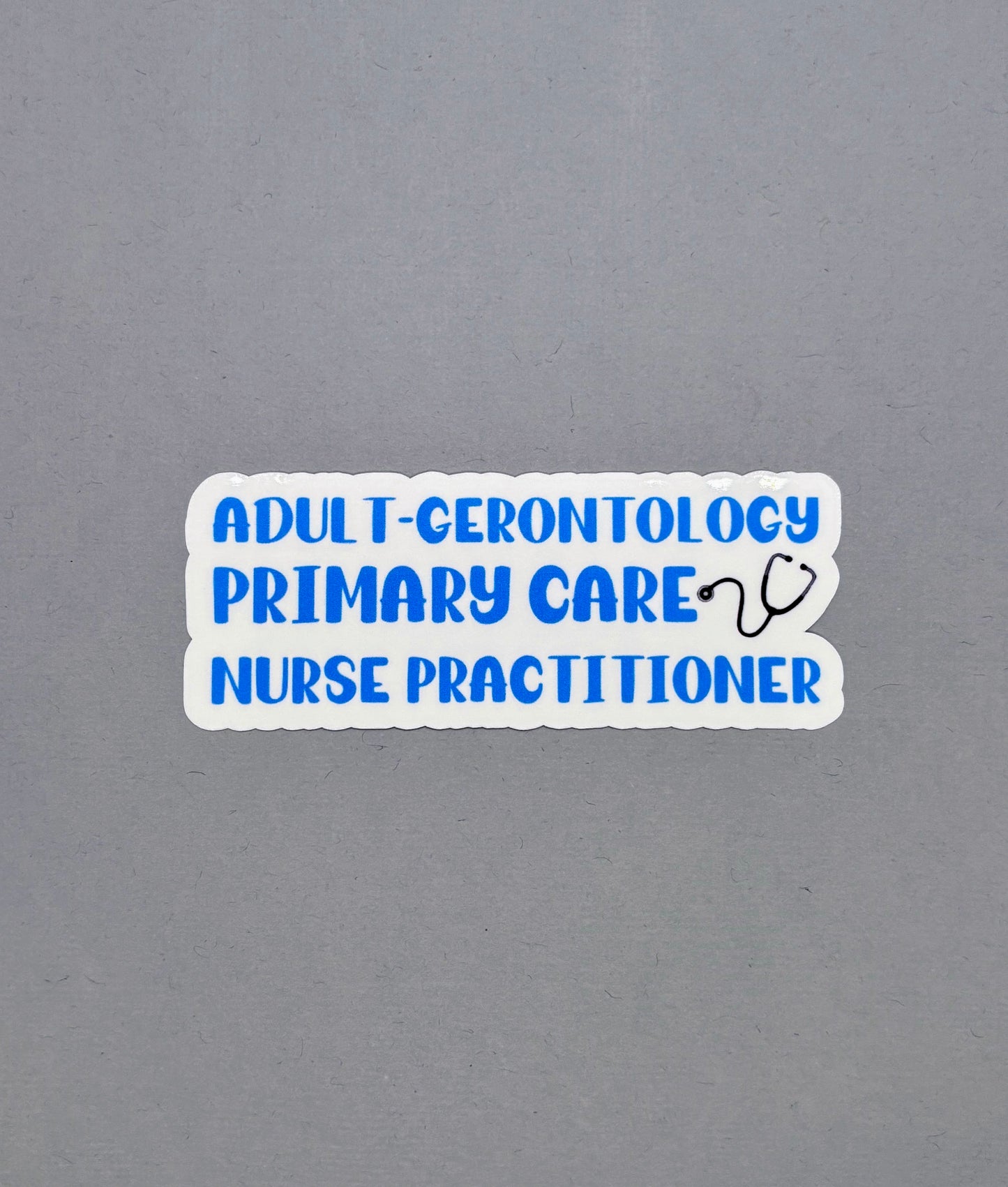 Adult-Gerontology Primary Care Nurse Practitioner Sticker