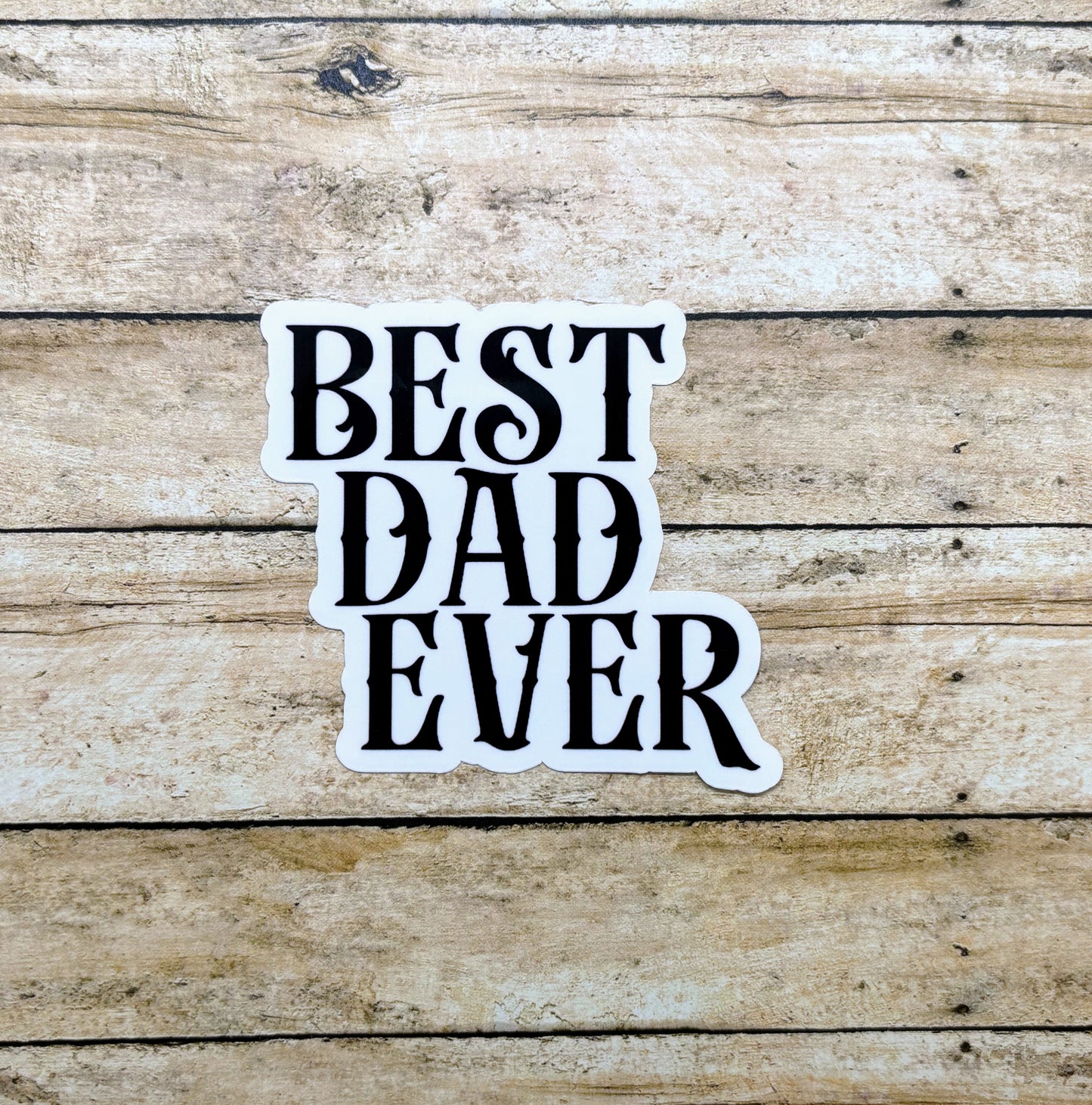 Best Dad Ever Sticker