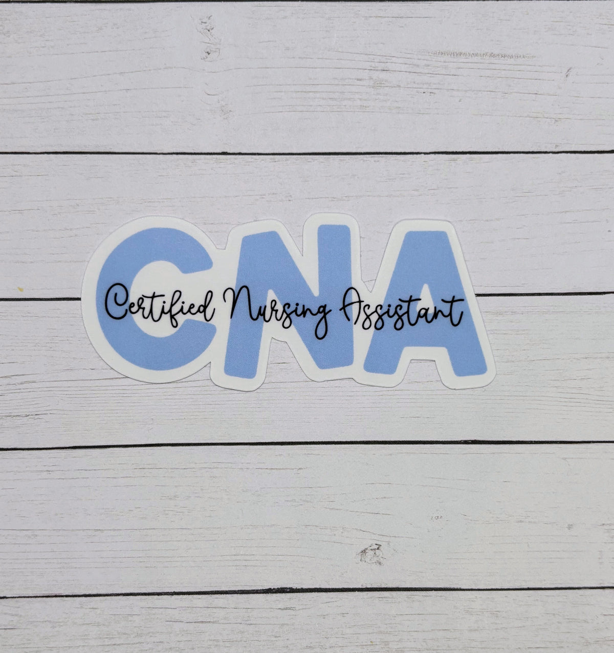 Cna Stickerd Certified Nursing Assistant Sticker – Made with Monday