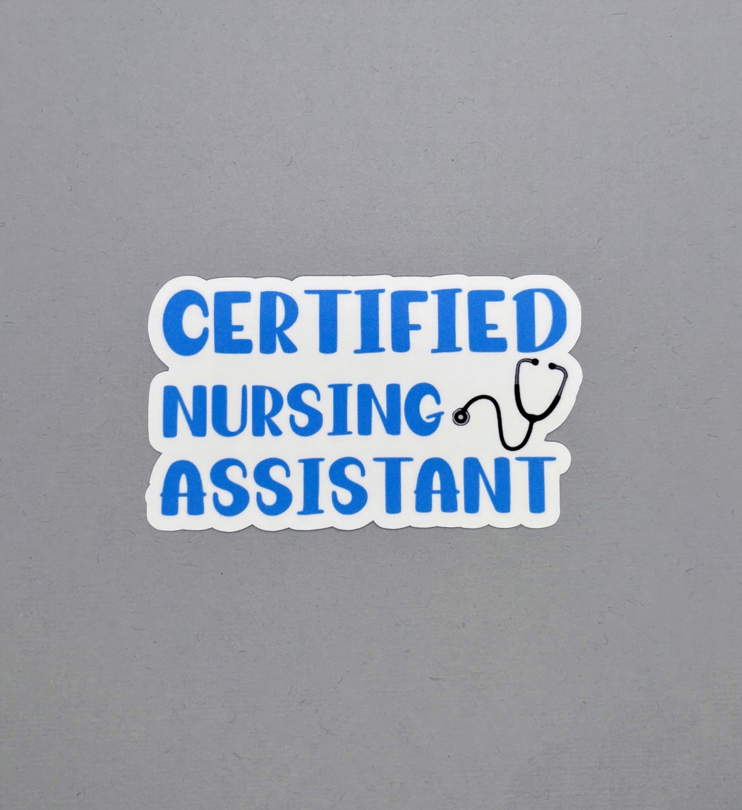 Certified Nursing Assistant Sticker