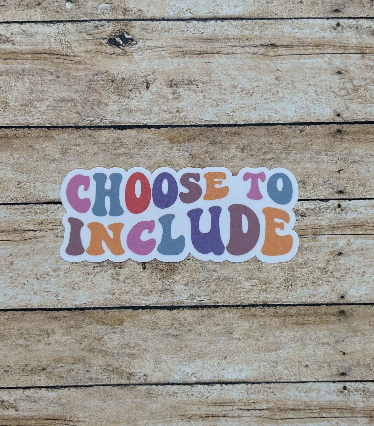 Choose to Include Sticker