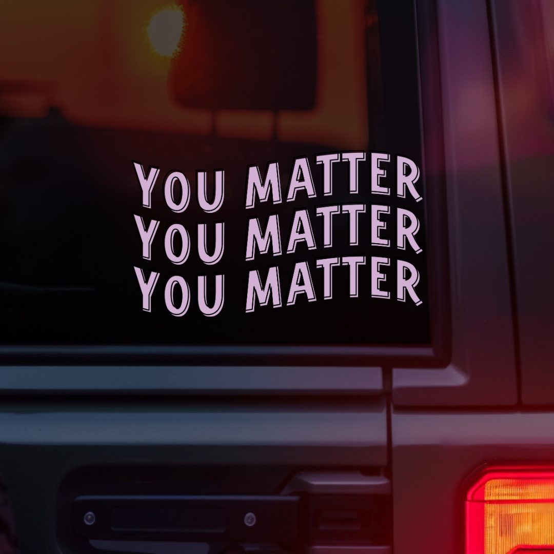 You Matter Car Decal