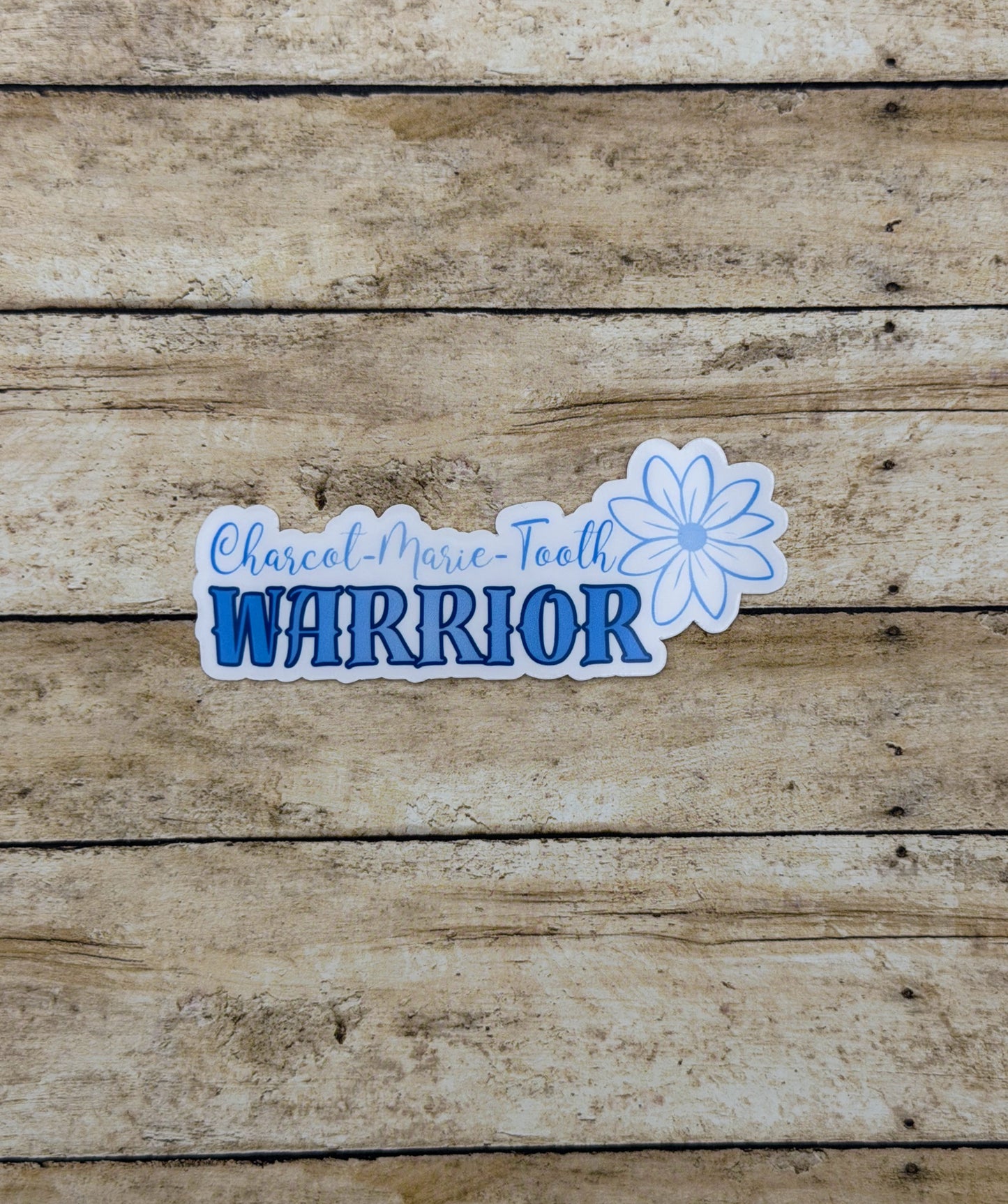 Charcot-Marie-Tooth Warrior Flower Sticker or Magnet