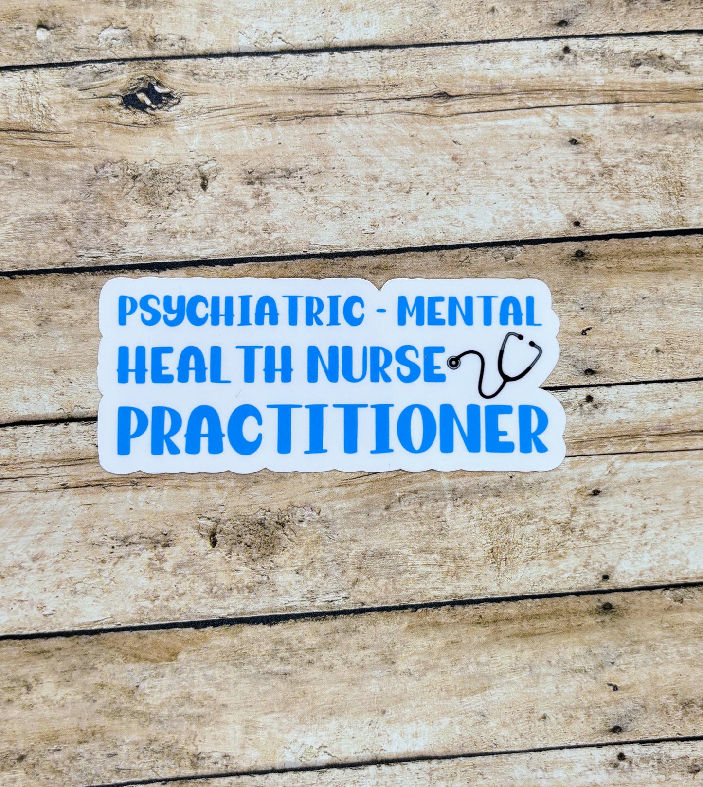 Psychiatric-Mental Health Nurse Practitioner Sticker