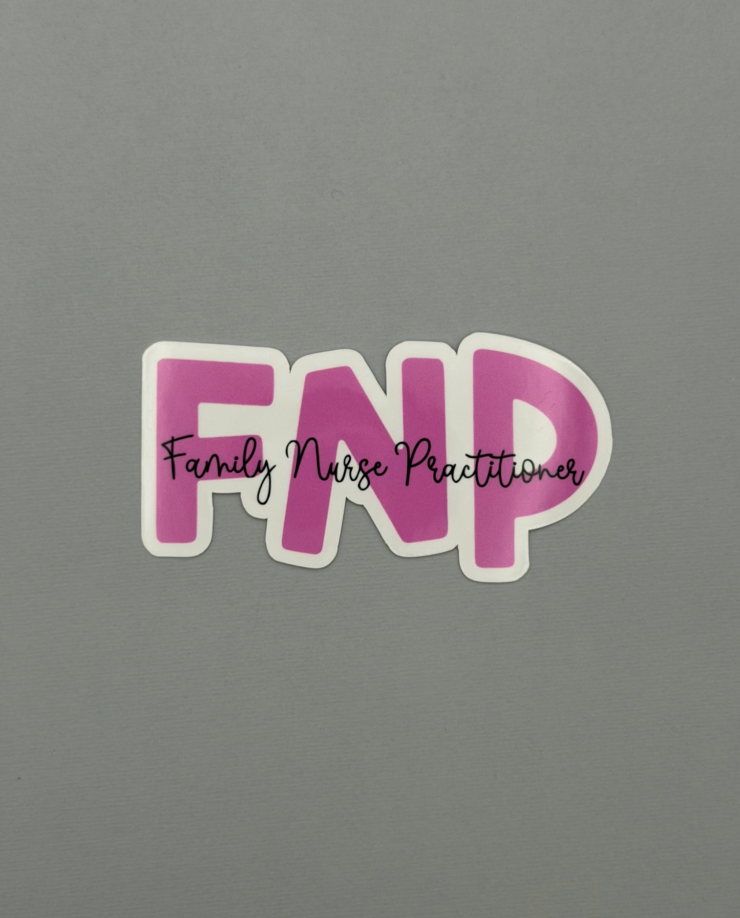 Family Nurse Practitioner Sticker or Magnet