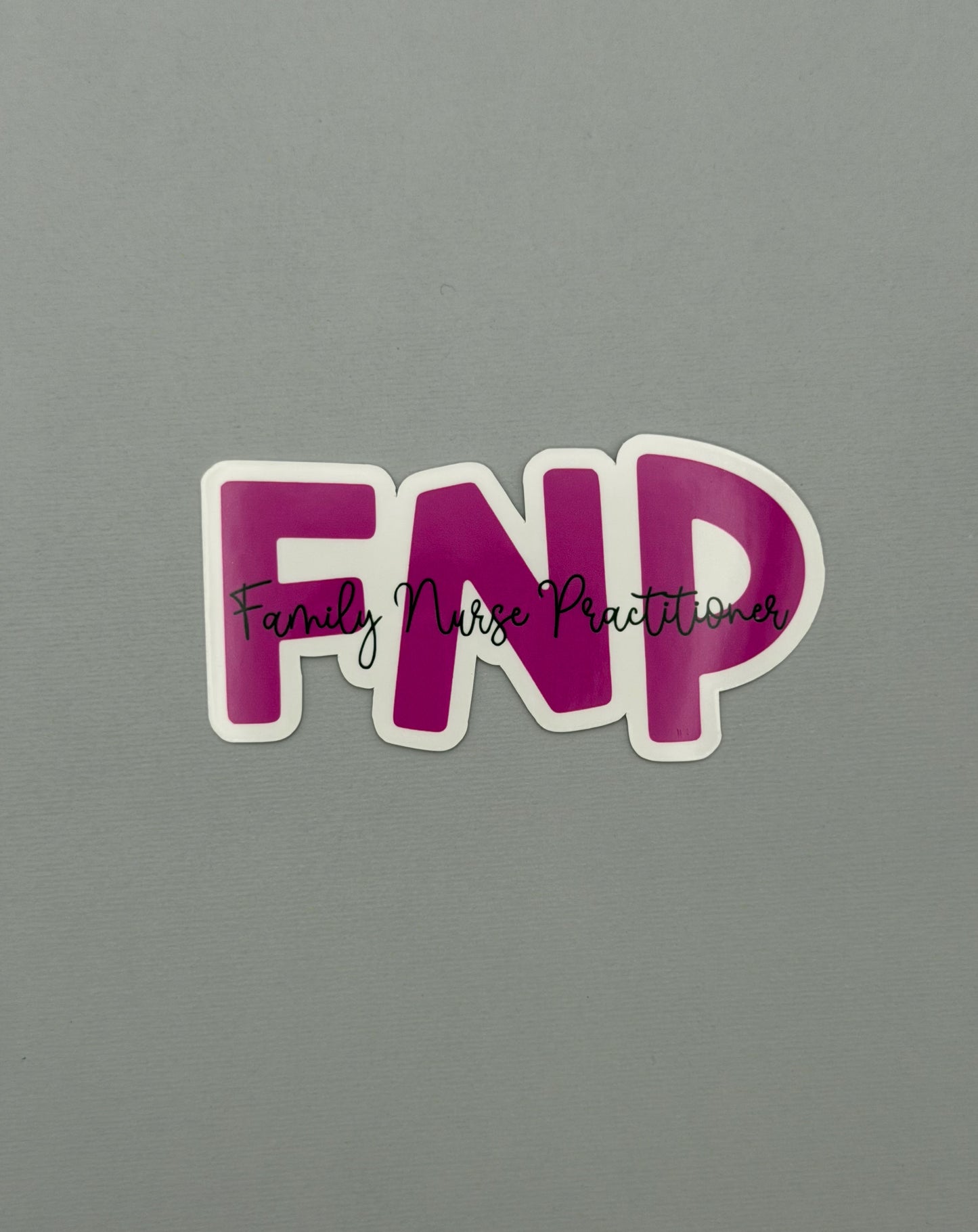 Family Nurse Practitioner Sticker or Magnet
