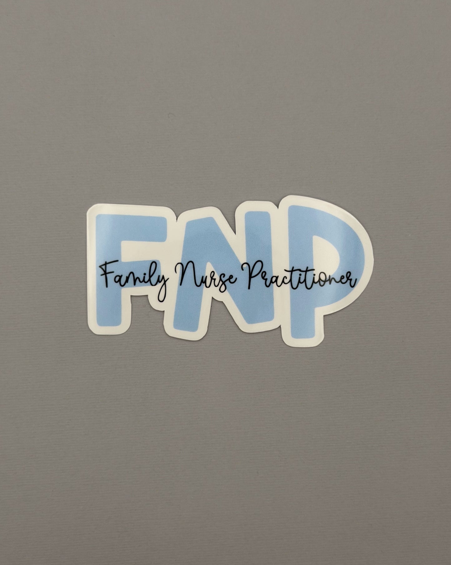 Family Nurse Practitioner Sticker or Magnet