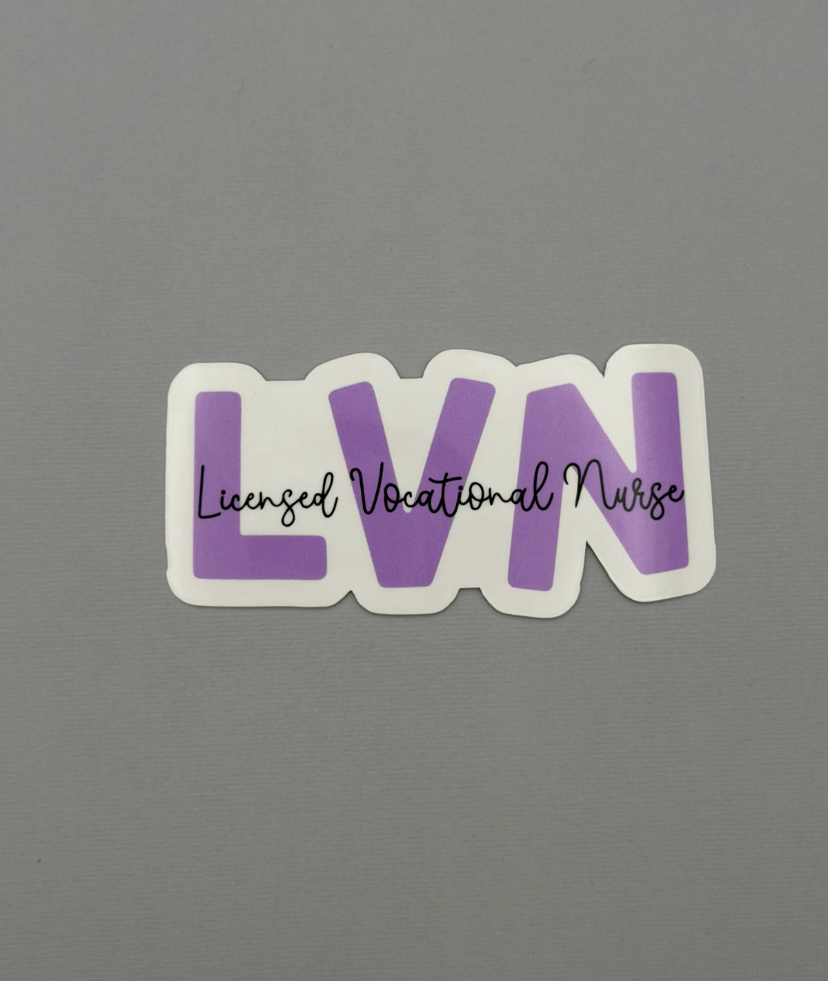 Licensed Vocational Nurse Sticker or Magnet