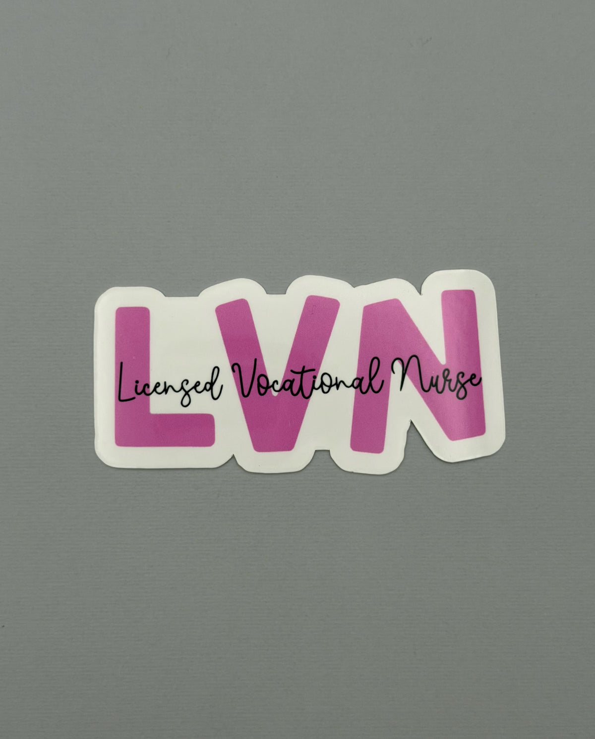 Licensed Vocational Nurse Sticker or Magnet