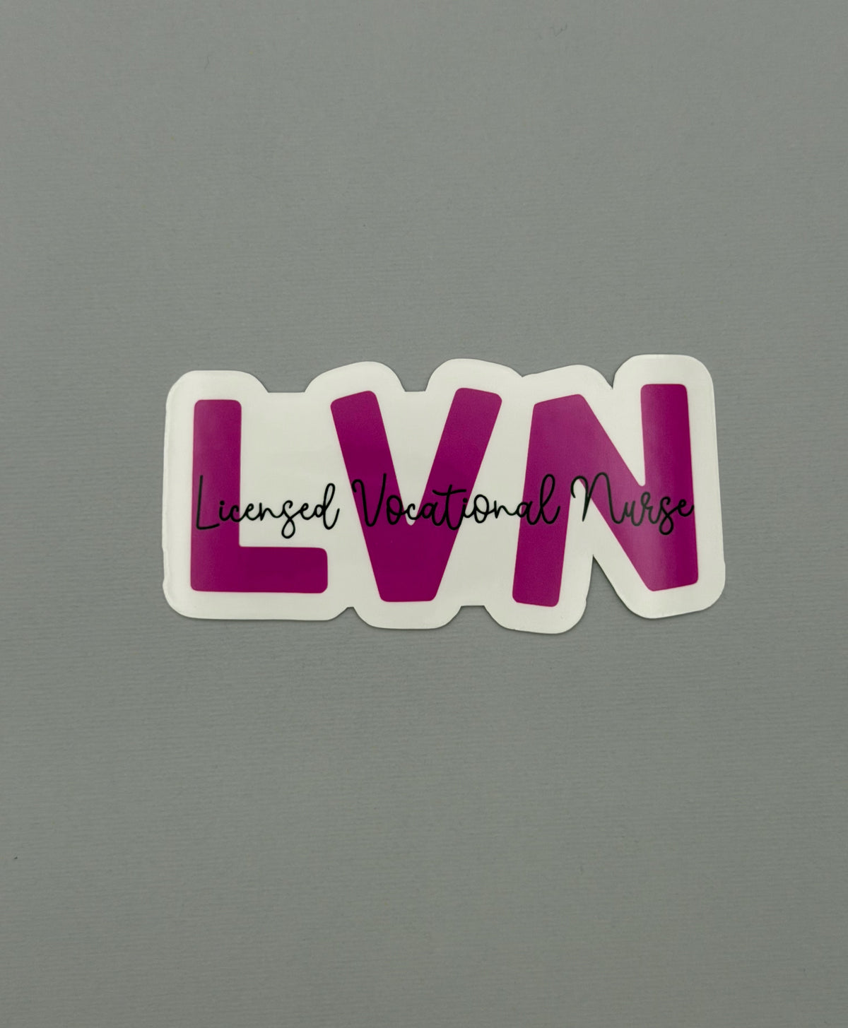Licensed Vocational Nurse Sticker or Magnet