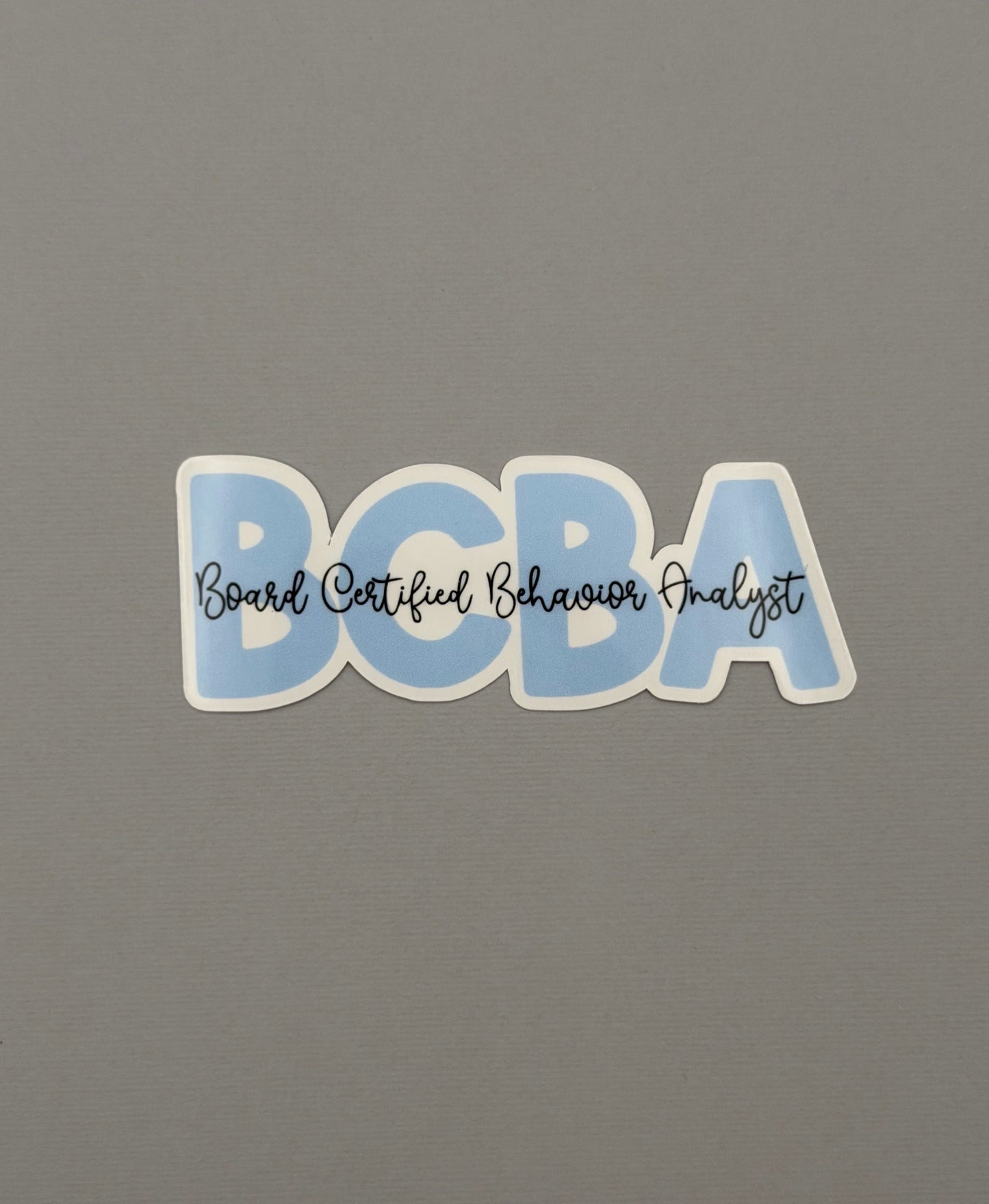 Board Certified Behavior Analysis BCBA Sticker or Magnet