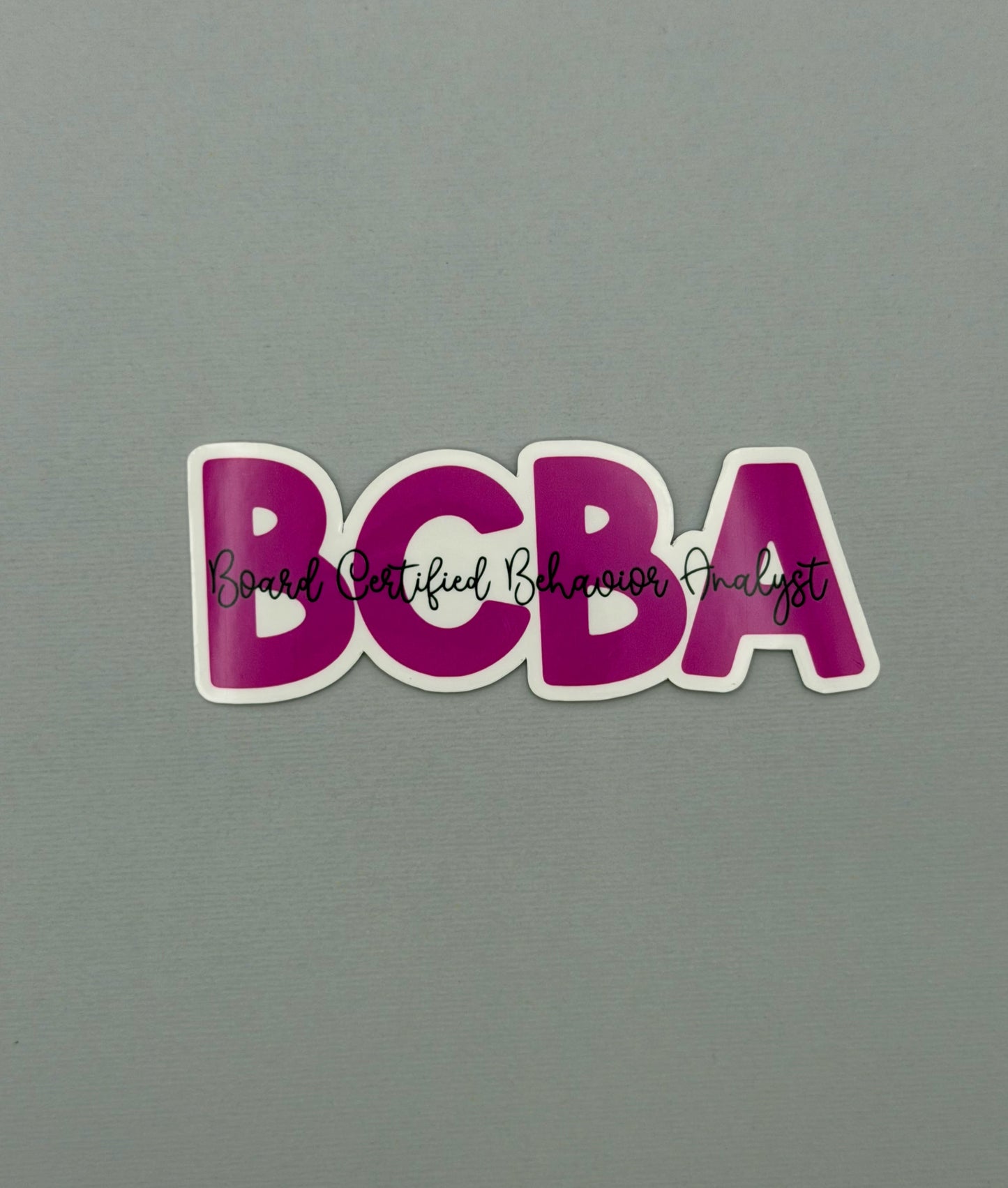 Board Certified Behavior Analysis BCBA Sticker or Magnet