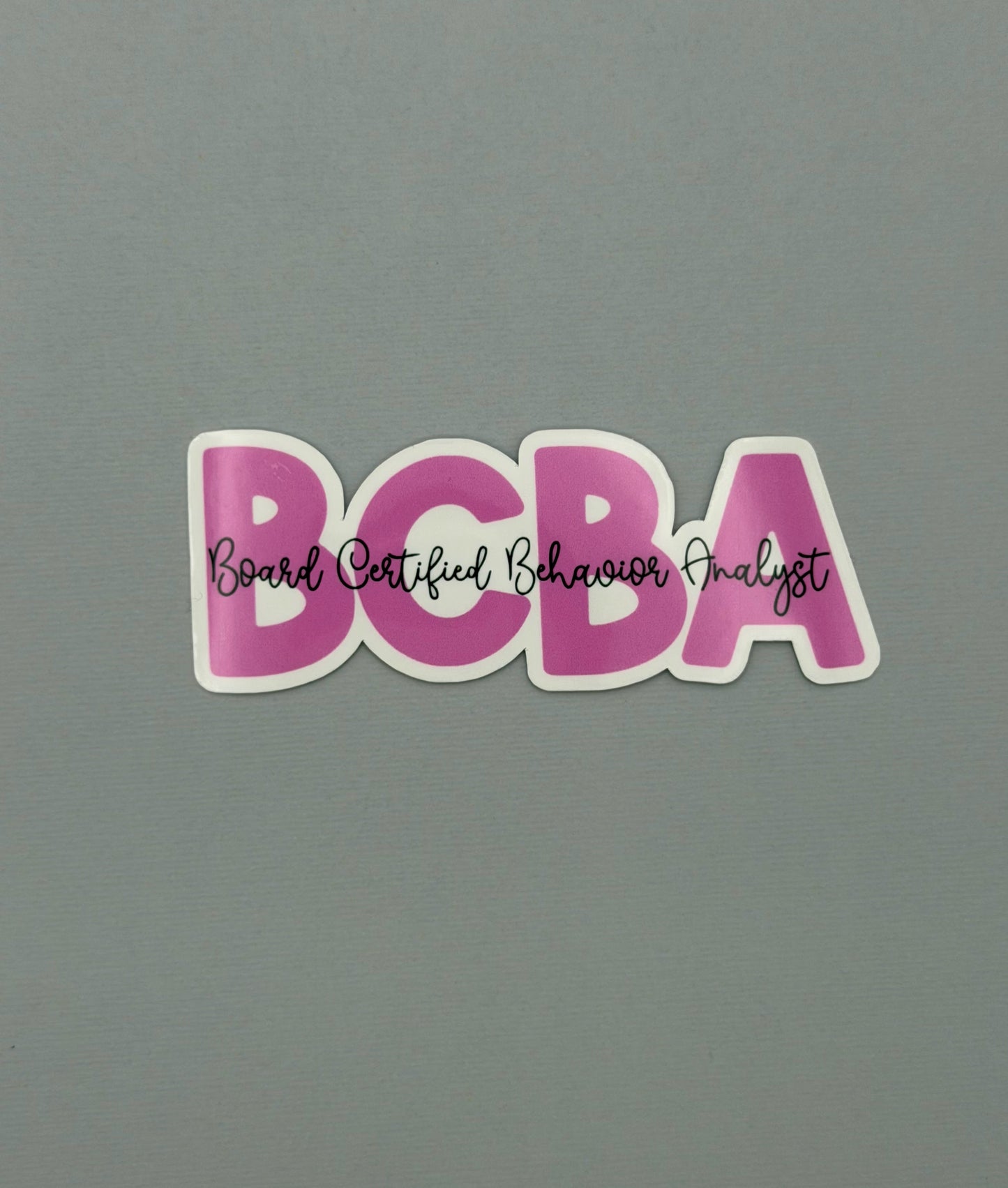 Board Certified Behavior Analysis BCBA Sticker or Magnet
