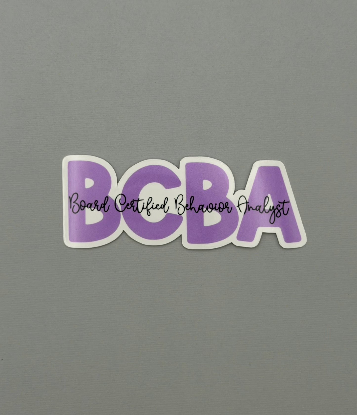 Board Certified Behavior Analysis BCBA Sticker or Magnet