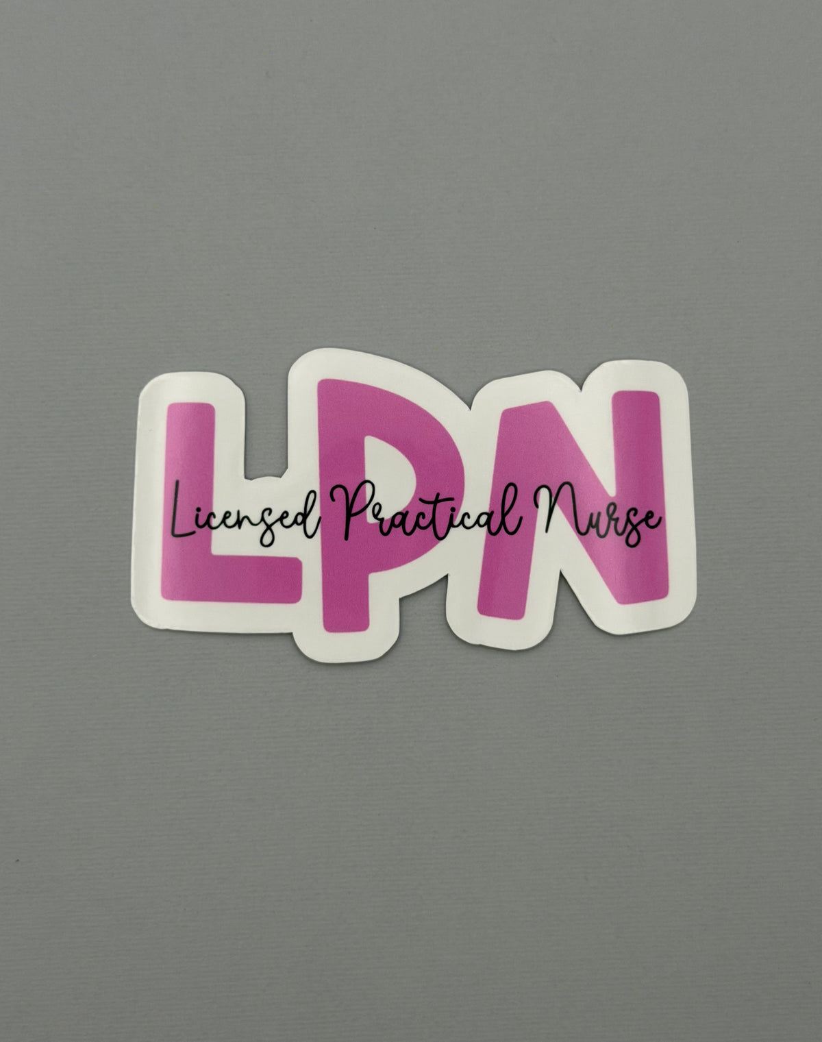 Licensed Practical Nurse Sticker or Magnet