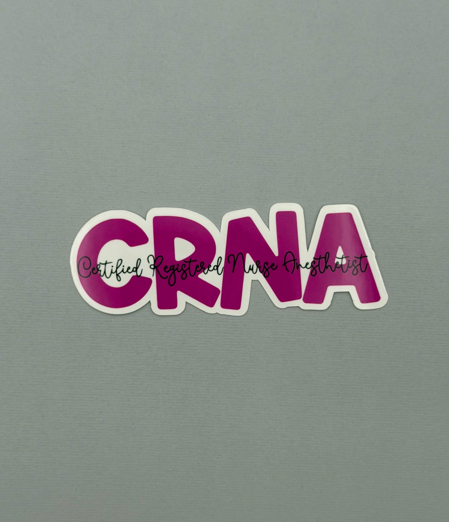 CRNA Certified Registered Nurse Anesthetist Sticker or Magnet