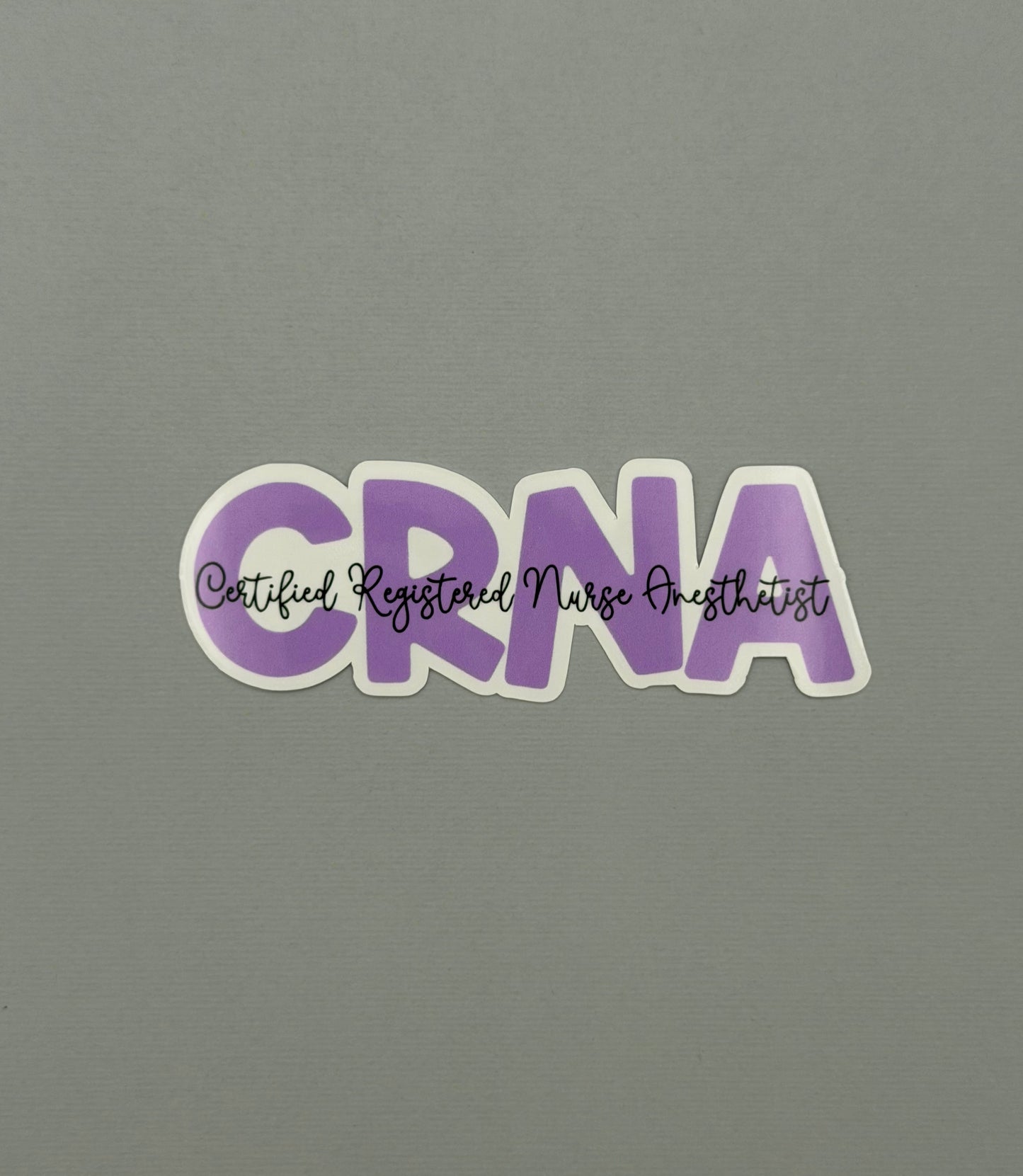 CRNA Certified Registered Nurse Anesthetist Sticker or Magnet