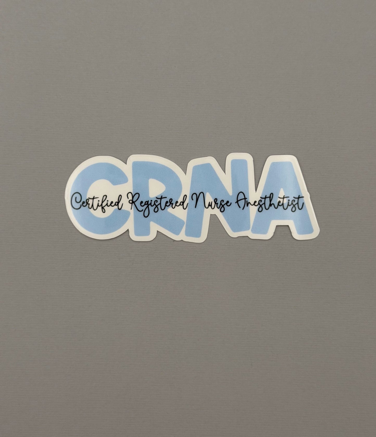 CRNA Certified Registered Nurse Anesthetist Sticker or Magnet