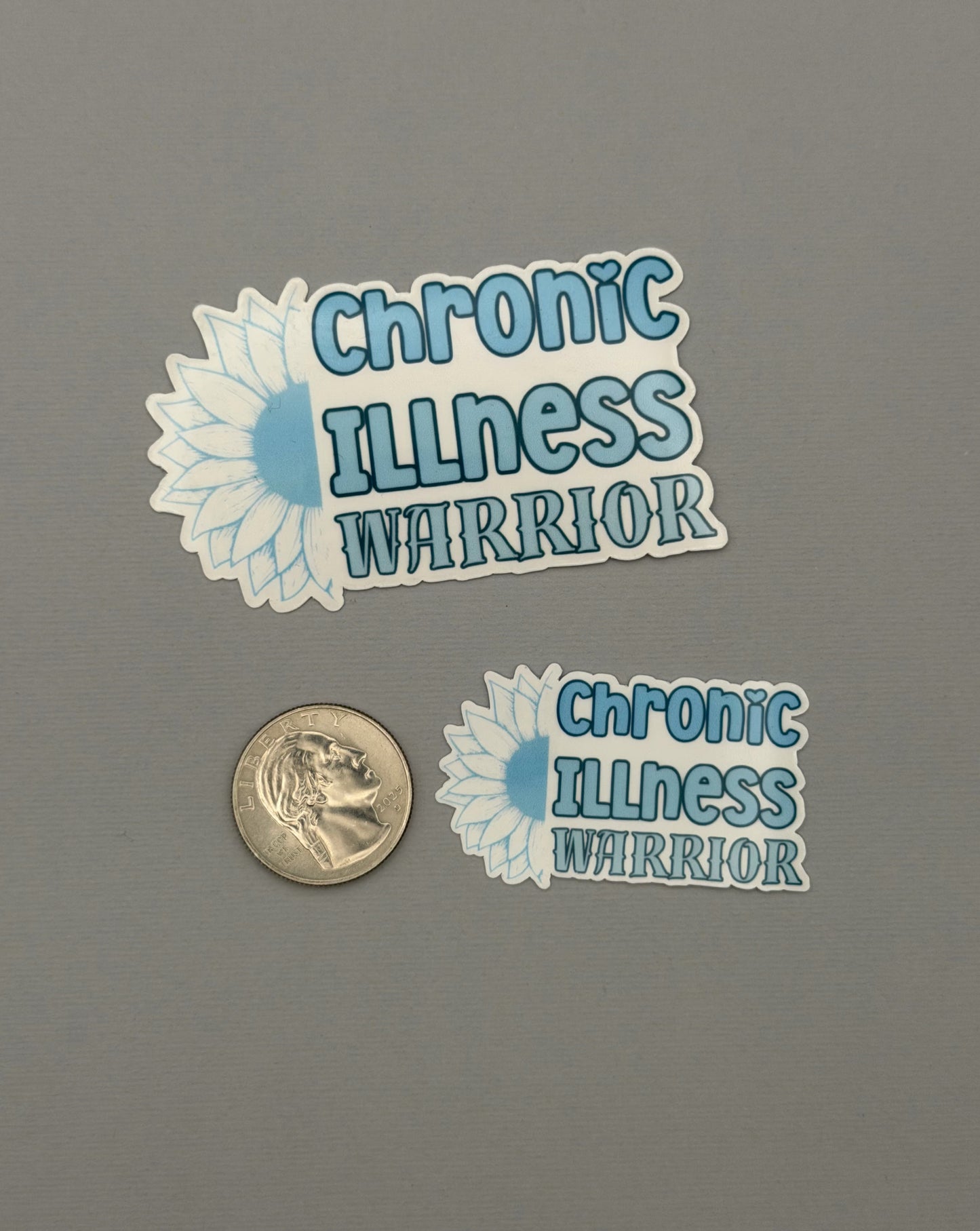 Chronic Illness Warrior Sunflower Sticker or Magnet