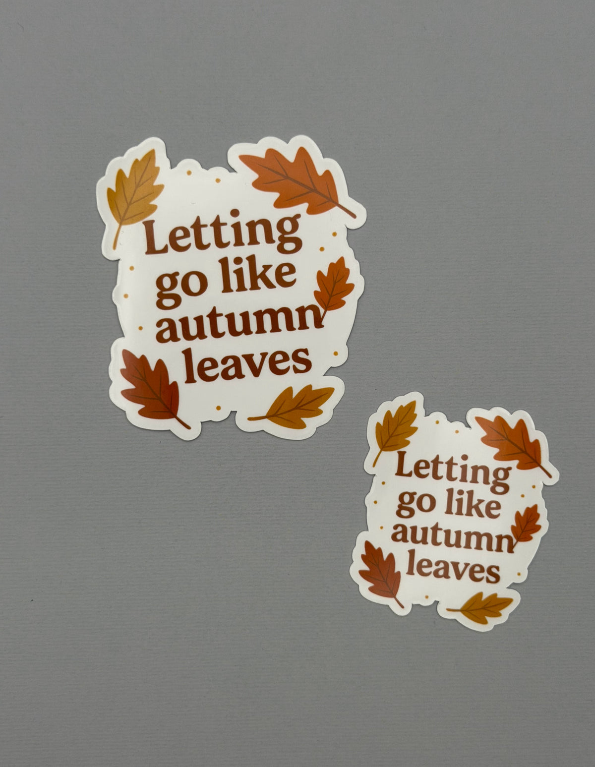 Letting go like Autumn Leaves Sticker or Magnet