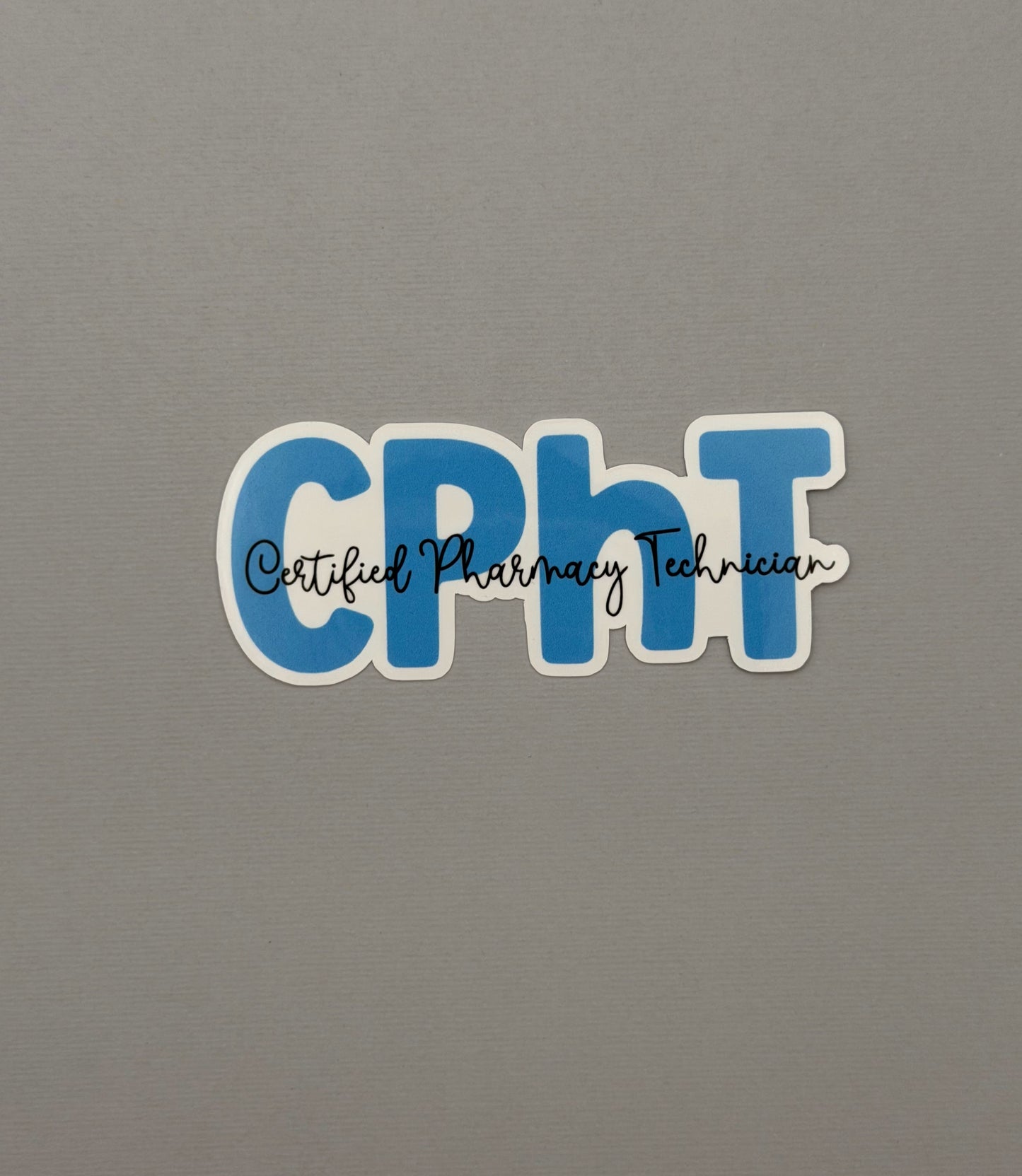 Certified Pharmacy Technician CPhT Sticker or Magnet
