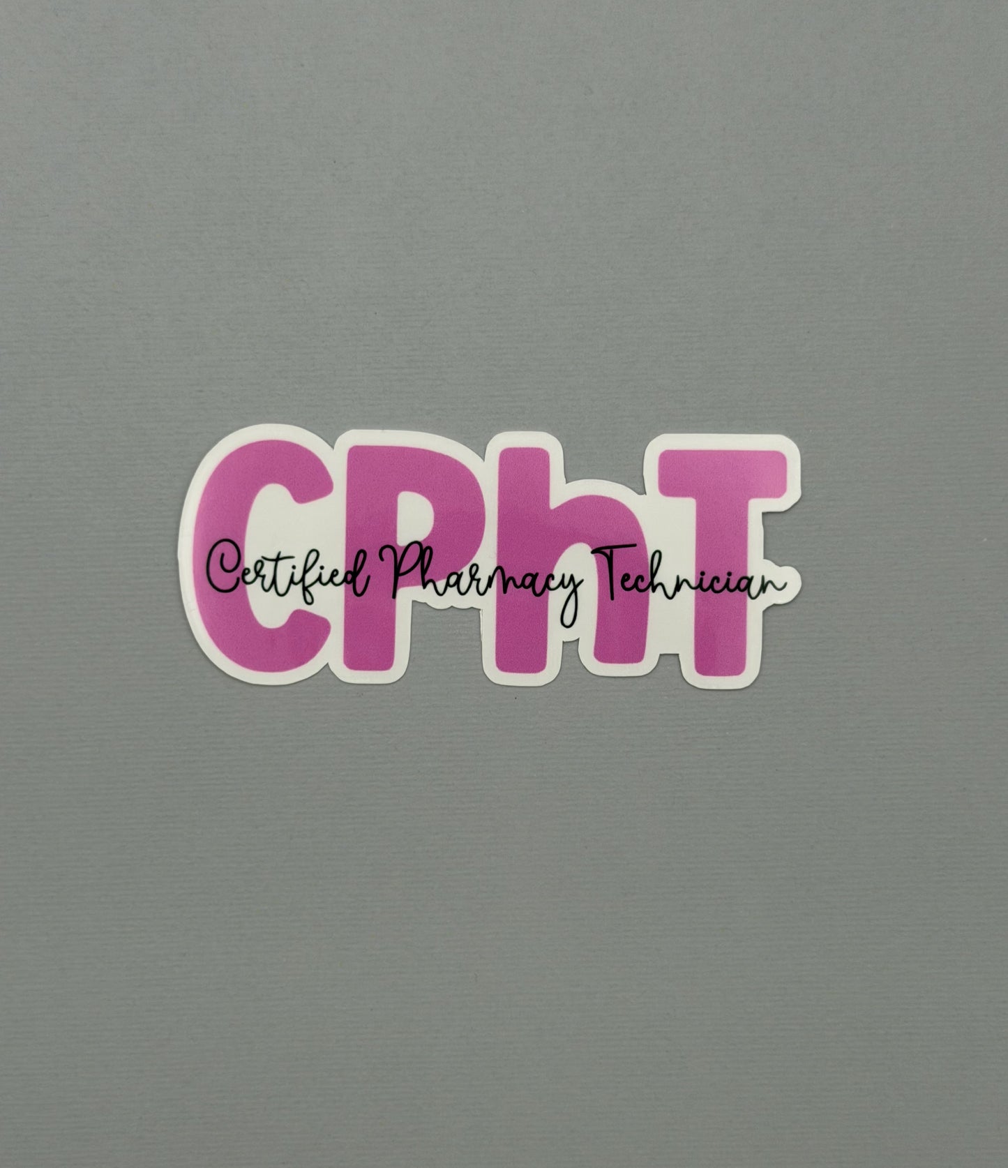 Certified Pharmacy Technician CPhT Sticker or Magnet
